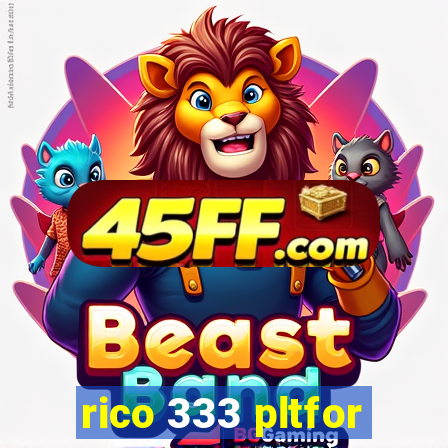 rico 333 pltfor
